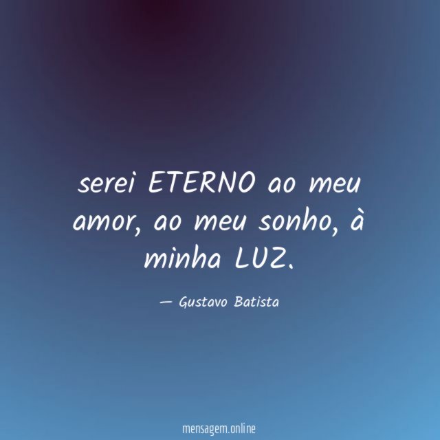 serei ETERNO ao meu amor