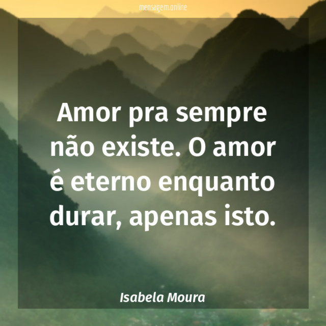 Amor pra sempre não existe
