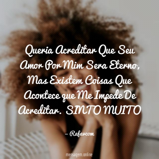 Queria Acreditar Que Seu Amor Por Mim Sera Eterno