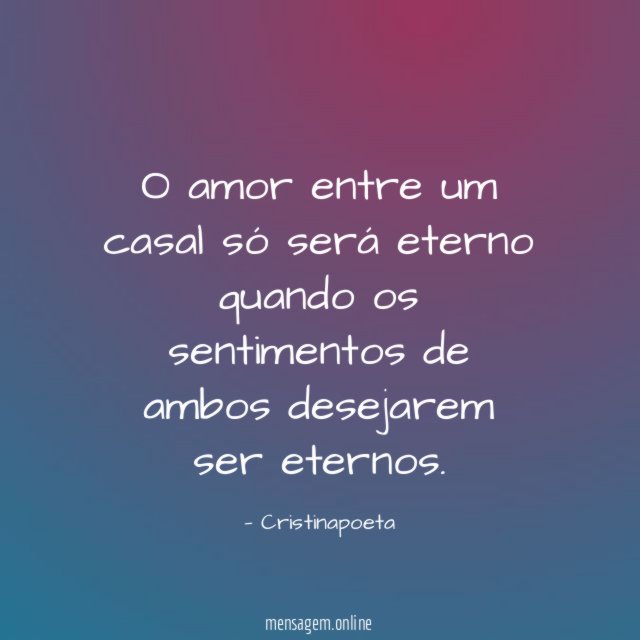 O amor entre um casal só será eterno