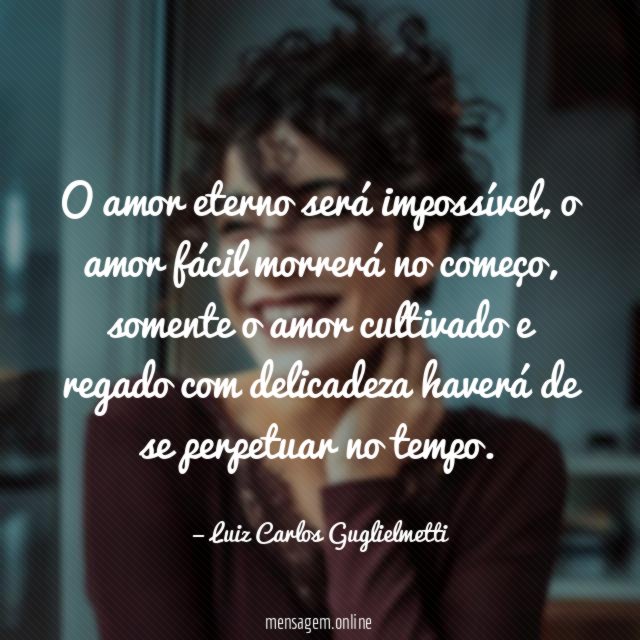 O amor eterno será impossível