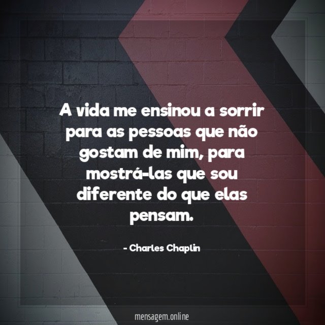 A vida me ensinou a sorrir para as