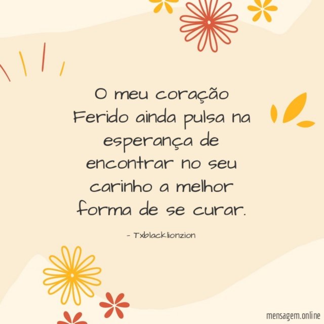 O meu coração Ferido ainda pulsa na esperança
