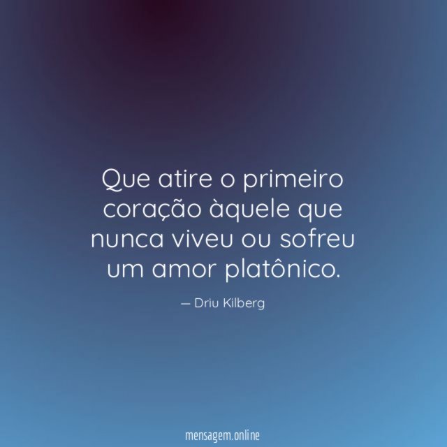Que atire o primeiro coração àquele que nunca