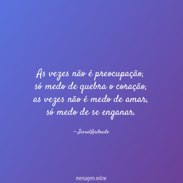 As vezes não é preocupação