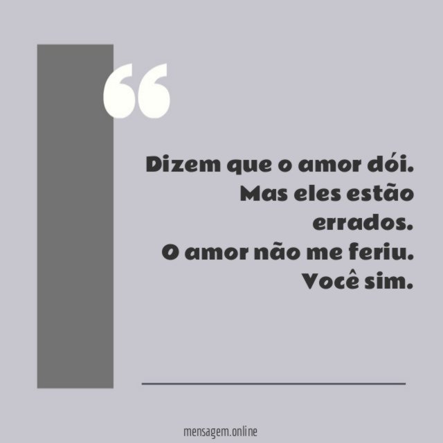 Dizem que o amor dói