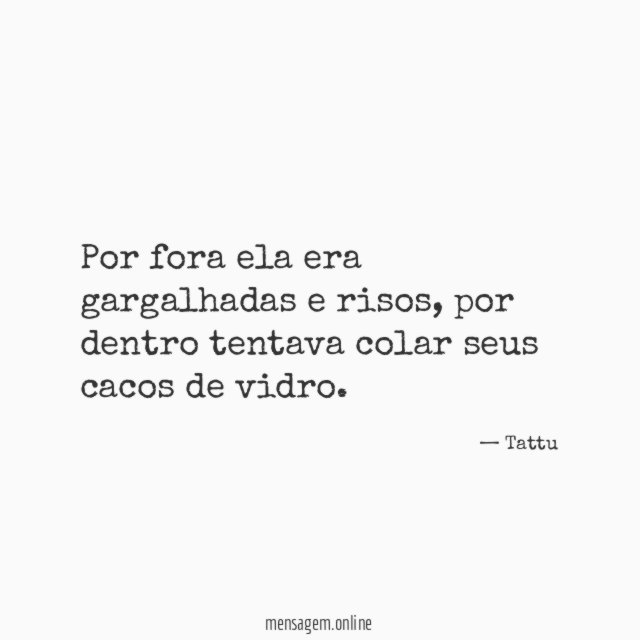 Por fora ela era gargalhadas e risos