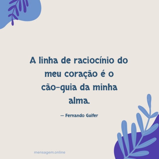 A linha de raciocínio do meu coração é