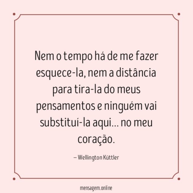 Nem o tempo há de me fazer esquece-la