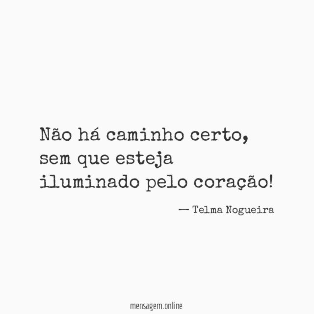 Não há caminho certo