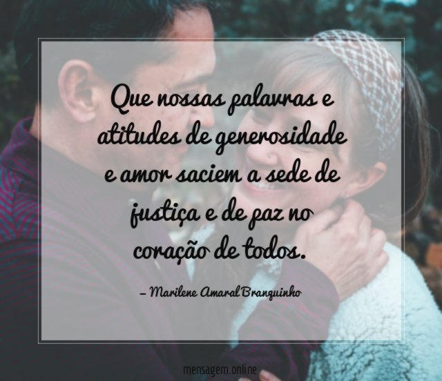 Que nossas palavras e atitudes de generosidade