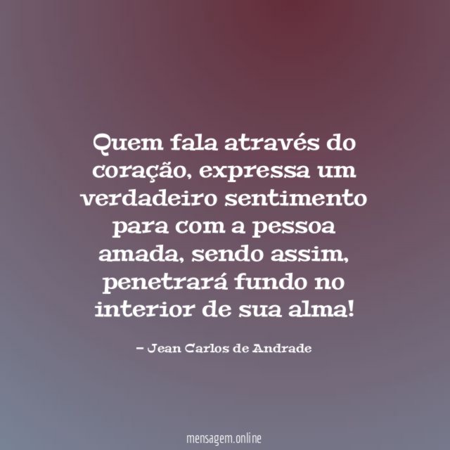 Quem fala através do coração