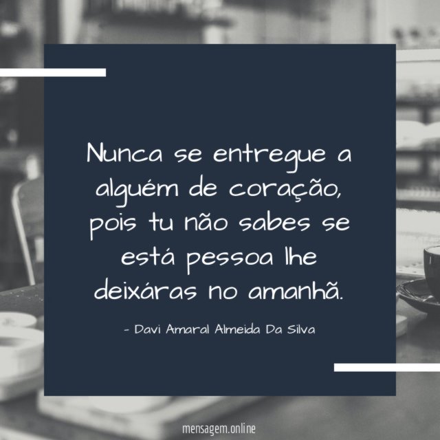 Nunca se entregue a alguém de coração