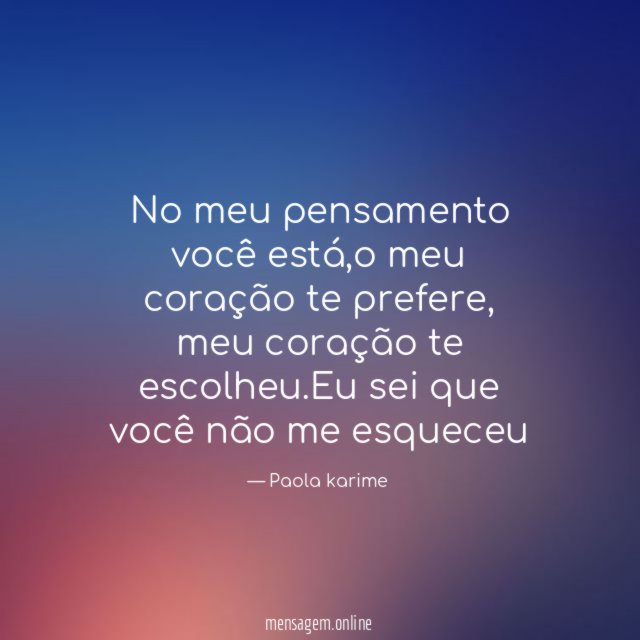 No meu pensamento você está