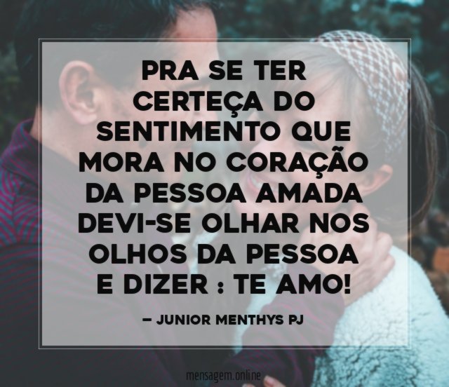 PRA SE TER CERTEÇA DO SENTIMENTO QUE MORA