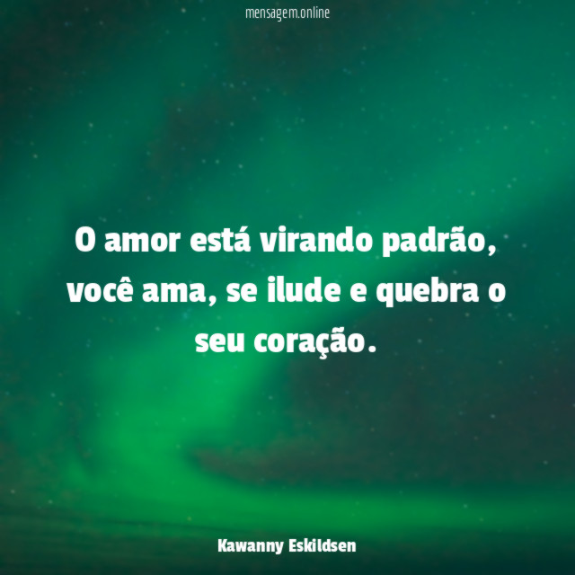 O amor está virando padrão