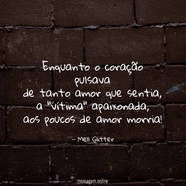 Enquanto o coração pulsava de tanto amor que sentia