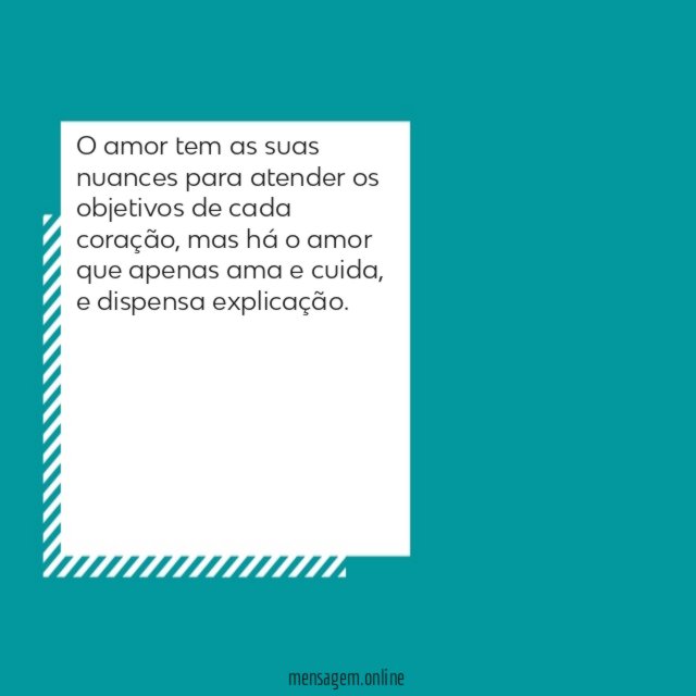 O amor tem as suas nuances para atender
