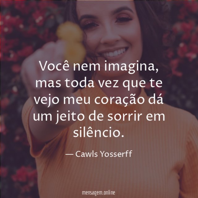 Você nem imagina