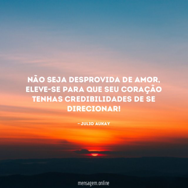 Não seja desprovida de amor