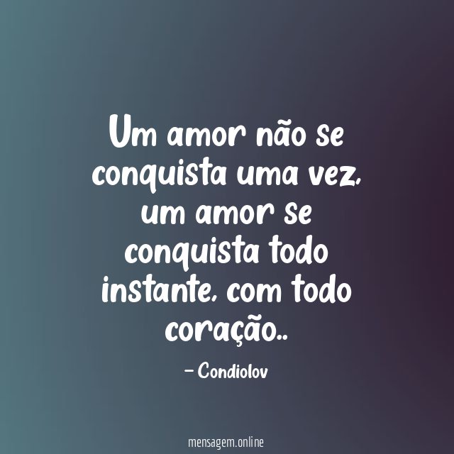 Um amor não se conquista uma vez