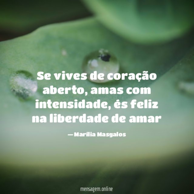 Se vives de coração aberto
