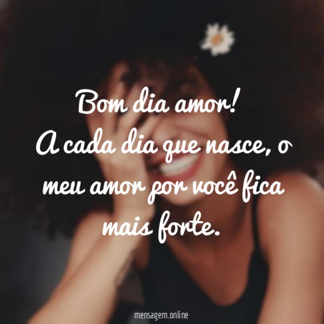 Bom dia amor