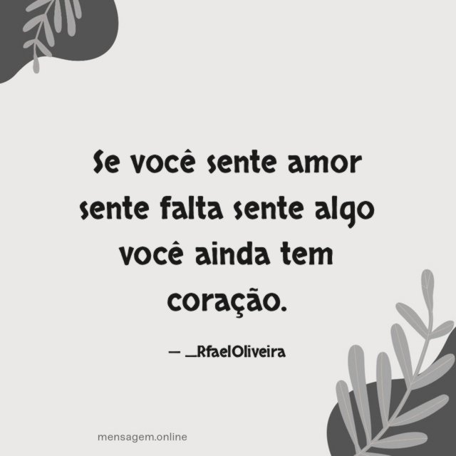Se você sente amor sente falta sente algo
