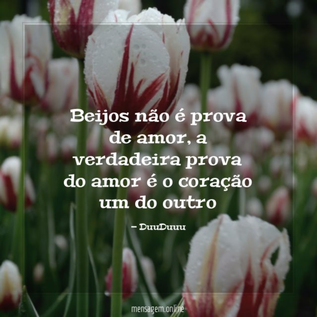 Beijos não é prova de amor