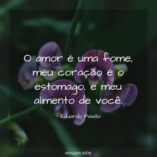 O amor é uma fome