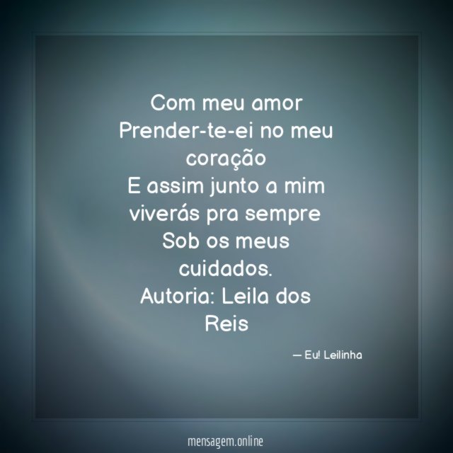 Com meu amor Prender-te-ei no meu coração E assim junto