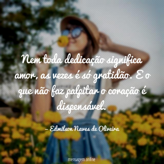 Nem toda dedicação significa amor