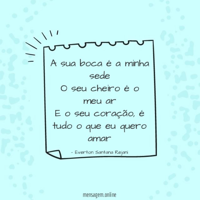 A sua boca é a minha sede O seu