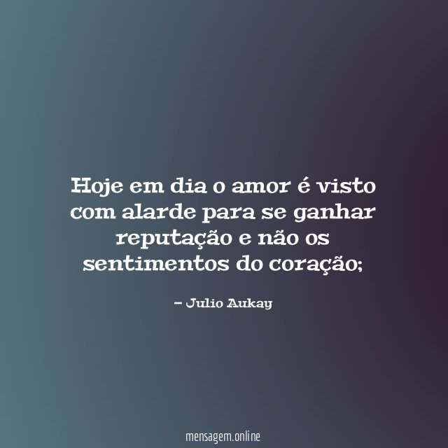 Hoje em dia o amor é visto com