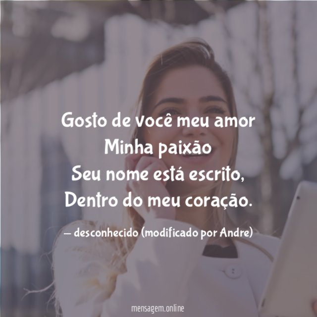 Gosto de você meu amor Minha paixão Seu nome está escrito