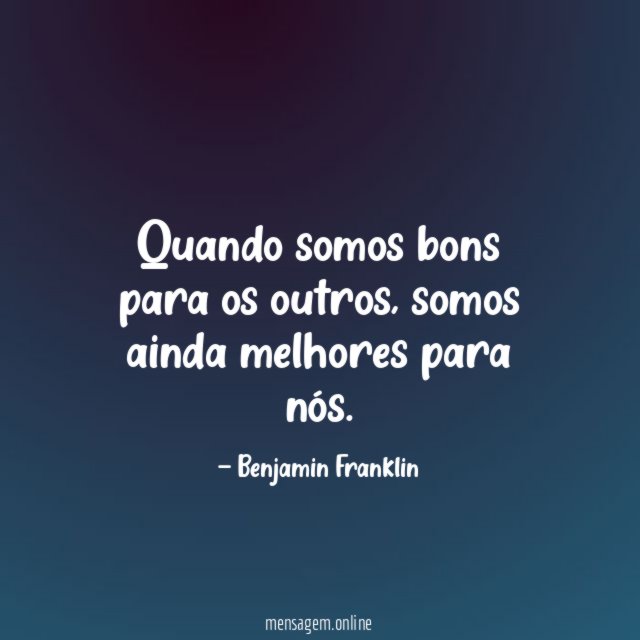 Quando somos bons para os outros