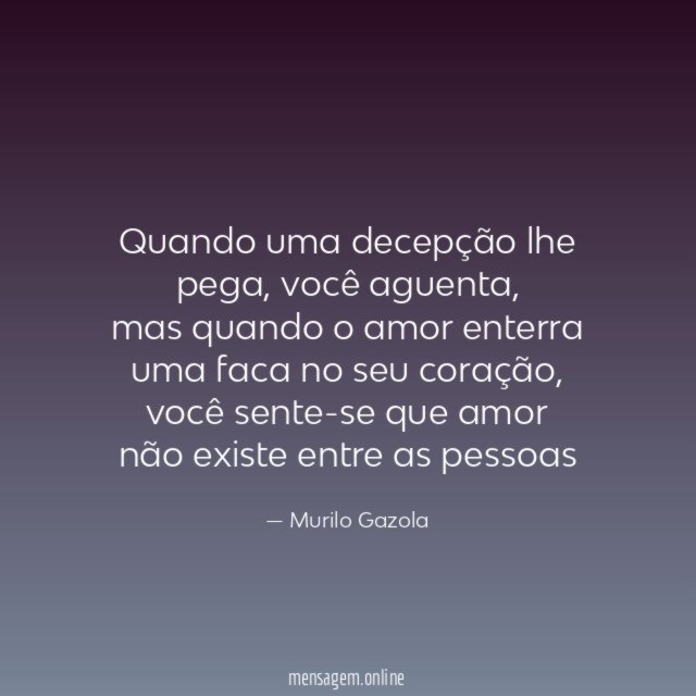 Quando uma decepção lhe pega