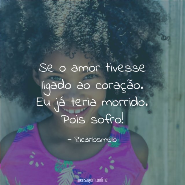 Se o amor tivesse ligado ao coração