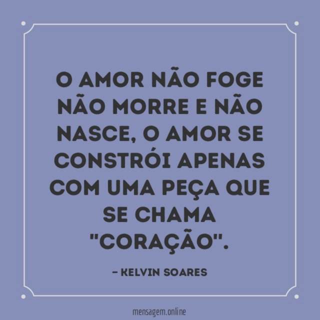 O amor não foge não morre e não nasce