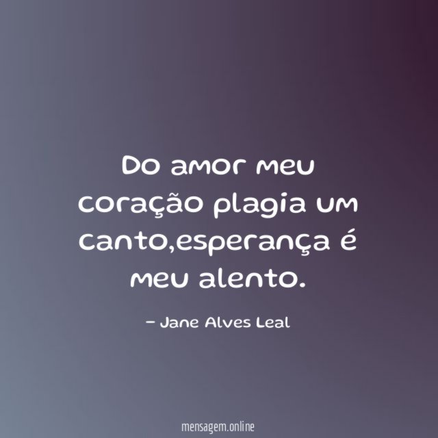 Do amor meu coração plagia um canto