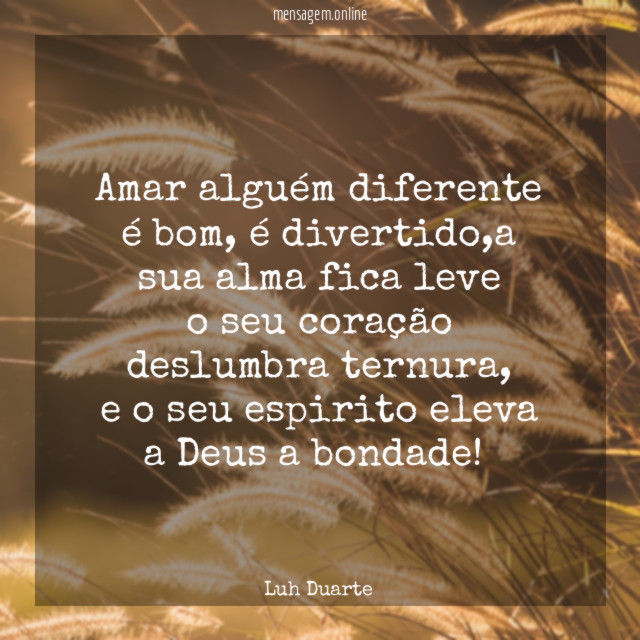 Amar alguém diferente é bom