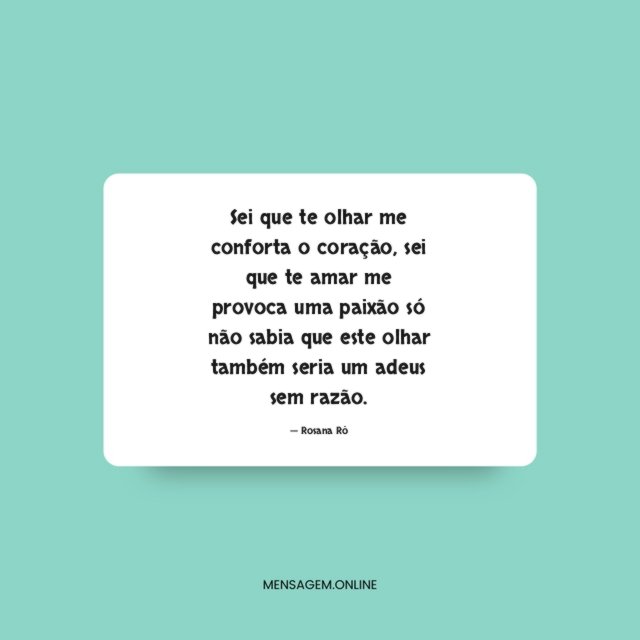 Sei que te olhar me conforta o coração