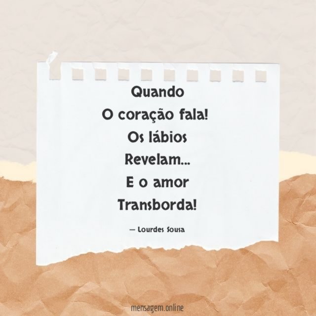 Quando
O coração fala!