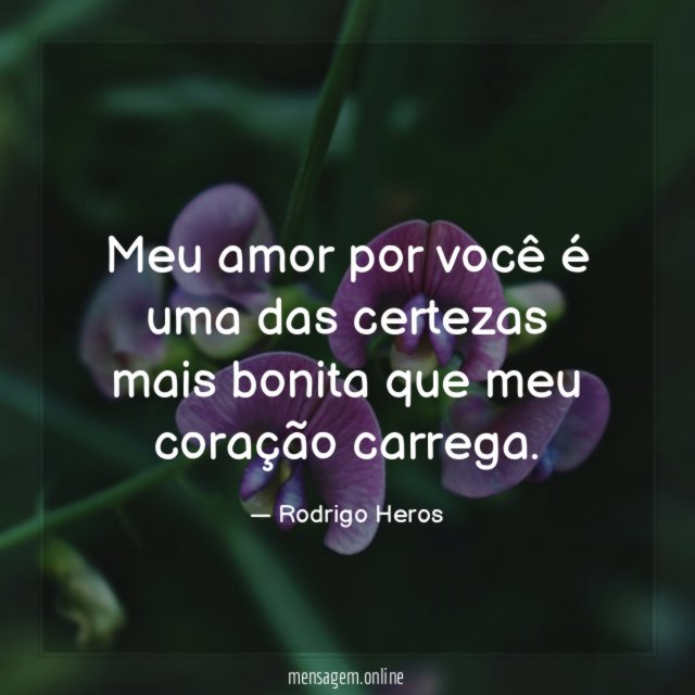 Meu amor por você é uma das certezas