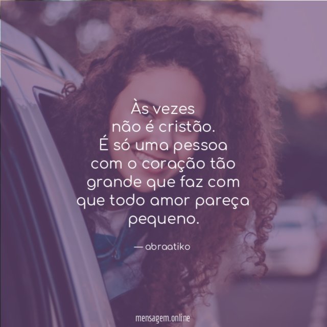 Às vezes não é cristão