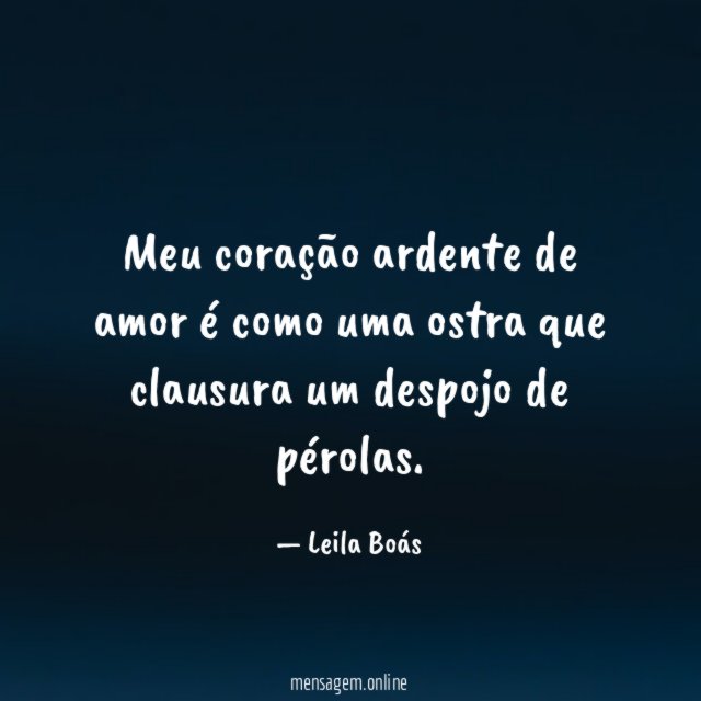 Meu coração ardente de amor é como uma