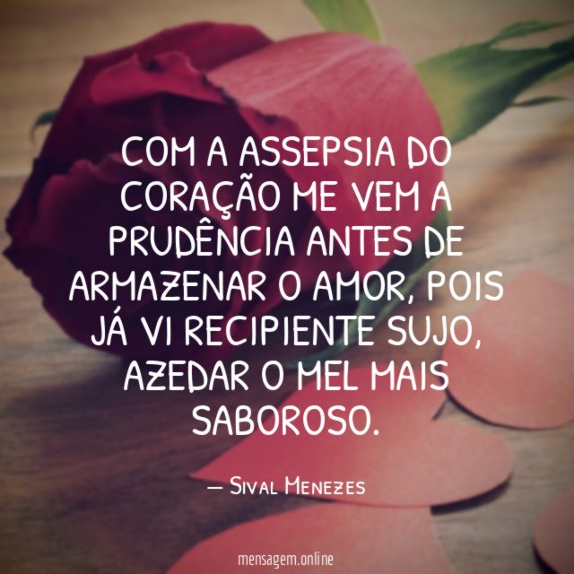 COM A ASSEPSIA DO CORAÇÃO ME VEM A