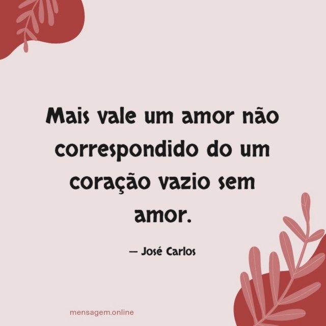 Mais vale um amor não correspondido do um
