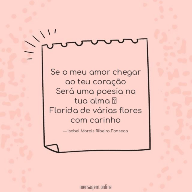 Se o meu amor chegar ao teu coração Será