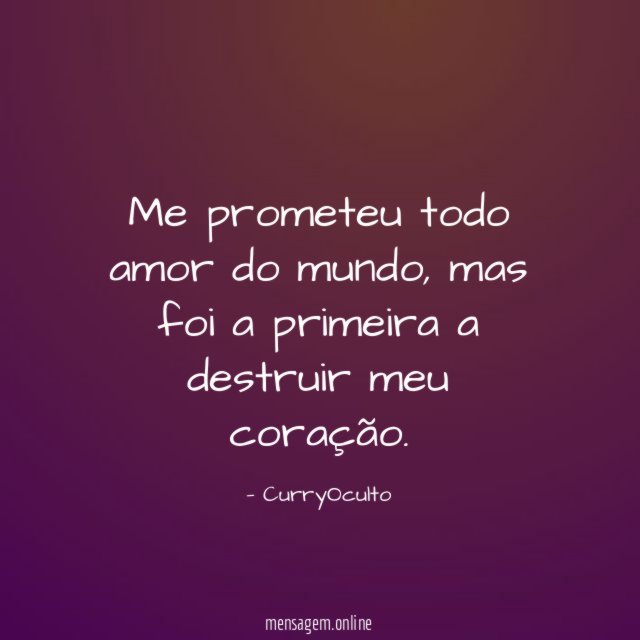 Me prometeu todo amor do mundo